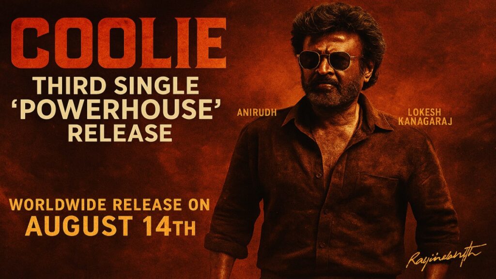 Rajnikanth Coolie Third Single PowerHouse Release Date