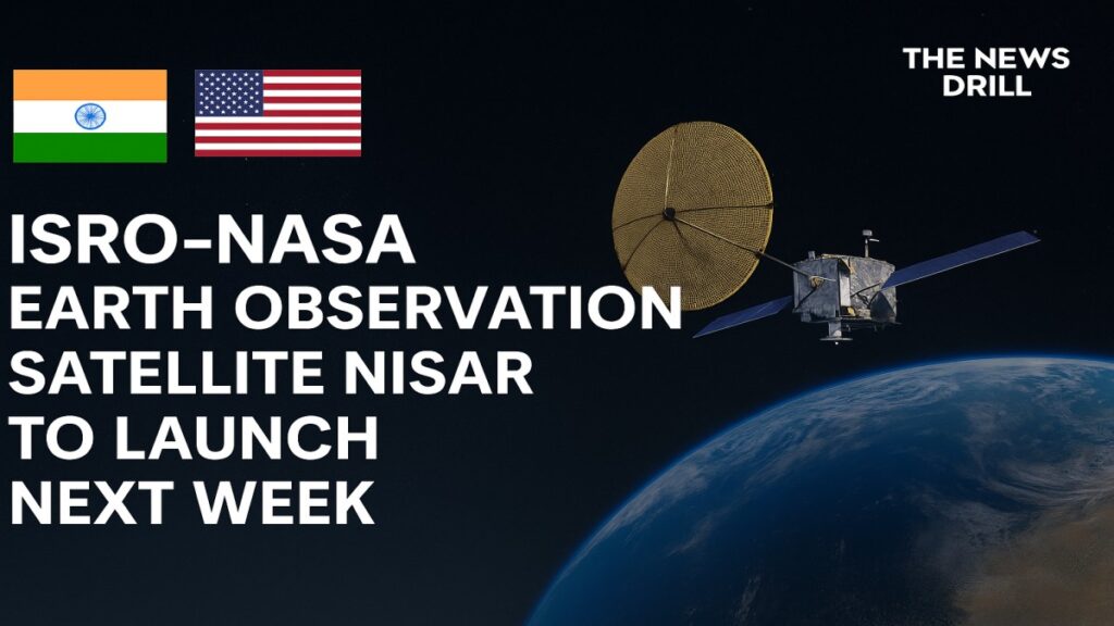 Earth Observation Satellite NISAR developed by ISRO and NASA