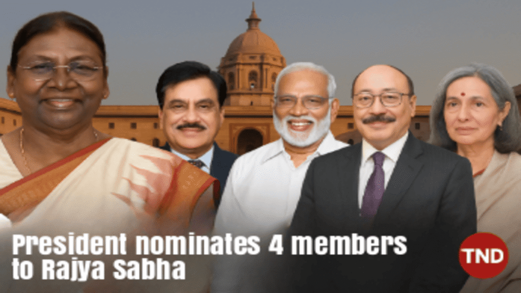 President Droupadi Murmu nominates 4 members to Rajya Sabha eminent personalities