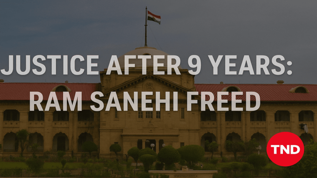 Allahabad High Court acquits Ram Sanehi Case after 9 years in jail over false POCSO case