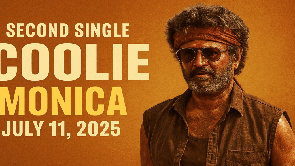Rajinikanth in Coolie movie poster with second single Monica releasing on July 11, 2025