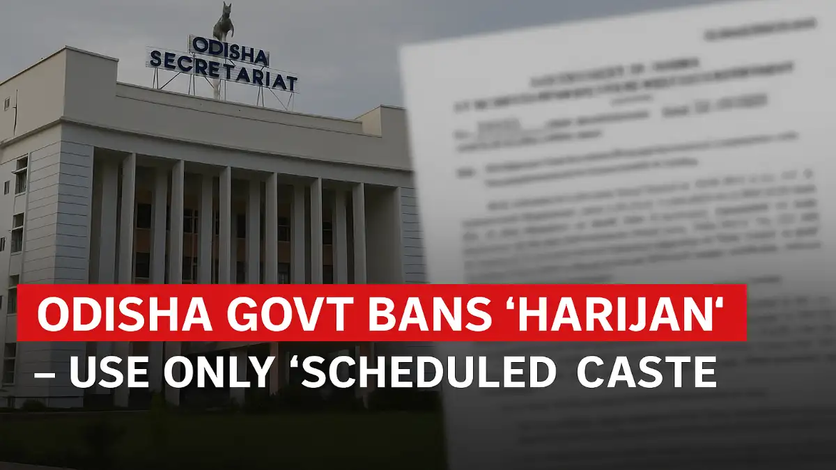 Odisha Bans ‘Harijan’, Orders Use of ‘Scheduled Caste’ 1 Odisha Bans Harijan, Orders Use of Scheduled Caste