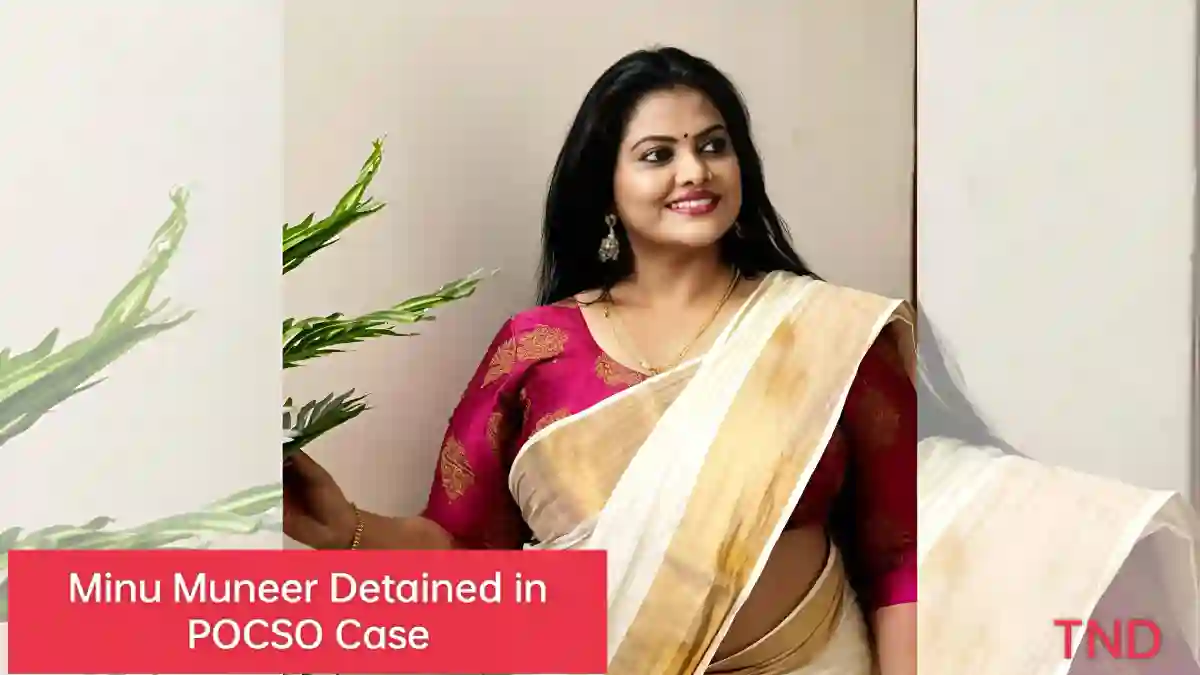 Malayalam Actress Minu Muneer Detained in 2014 POCSO Case 3 Malayalam actress Minu Muneer detained in a 2014 sexual assault case
